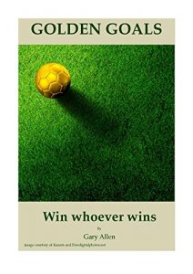Descargar Golden Goals: Win whoever wins (English Edition) pdf, epub, ebook
