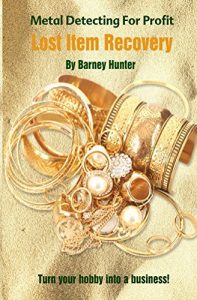 Descargar Metal Detecting For Profit – Lost Item Recovery (English Edition) pdf, epub, ebook
