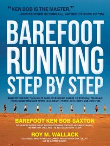 Descargar Barefoot Running Step by Step: Barefoot Ken Bob, The Guru of Shoeless Running, Shares His Personal Technique For Running With More pdf, epub, ebook