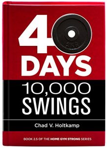 Descargar 40 Days + 10,000 Swings: A Journal (Home Gym Strong Book 3) (English Edition) pdf, epub, ebook