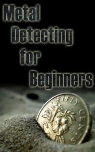 Descargar Metal Detecting for Beginners: Preparing to hunt for gold, coins, jewelry, meteorites, and other treasures. (English Edition) pdf, epub, ebook