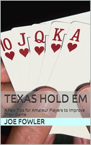 Descargar Texas Hold Em: A Few Tips for Amateur Players to Improve Their Game (English Edition) pdf, epub, ebook