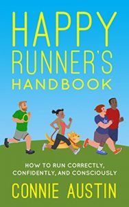 Descargar Happy Runner’s Handbook: How to run correctly, confidently, and consciously (English Edition) pdf, epub, ebook