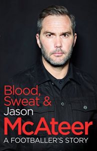 Descargar Blood, Sweat and McAteer: A Footballer’s Story (English Edition) pdf, epub, ebook