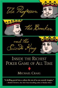 Descargar The Professor, the Banker, and the Suicide King: Inside the Richest Poker Game of All Time (English Edition) pdf, epub, ebook