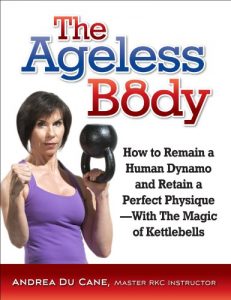 Descargar The Ageless Body: How to Remain a Human Dynamo and Retain a Perfect Physique–With The Magic of Kettlebells (English Edition) pdf, epub, ebook