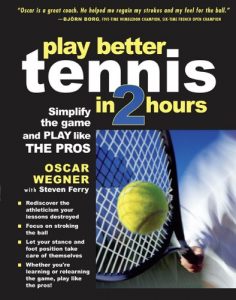 Descargar PLAY BETTER TENNIS IN TWO HOURS: Simplify the Game and Play Like the Pros pdf, epub, ebook