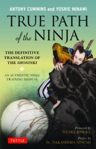 Descargar True Path of the Ninja: The Definitive Translation of the Shoninki (An Authentic Ninja Training Manual) pdf, epub, ebook