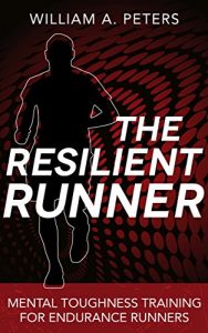 Descargar The Resilient Runner: Mental Toughness Training for Distance Running (English Edition) pdf, epub, ebook