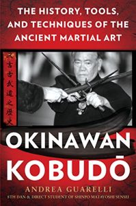 Descargar Okinawan Kobudo: The History, Tools, and Techniques of the Ancient Martial Art pdf, epub, ebook