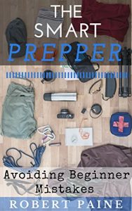 Descargar The Smart Prepper: Avoiding Beginner Mistakes (English Edition) pdf, epub, ebook
