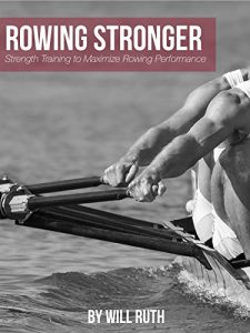 Descargar Rowing Stronger: Strength Training to Maximize Rowing Performance (English Edition) pdf, epub, ebook