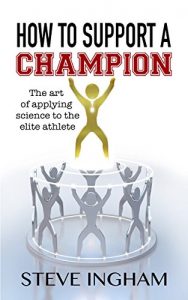 Descargar How to Support a Champion: The art of applying science to the elite athlete (English Edition) pdf, epub, ebook