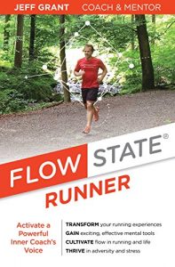 Descargar Flow State Runner: Activate a Powerful Inner Coach’s Voice (English Edition) pdf, epub, ebook