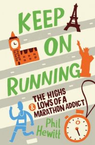 Descargar Keep on Running: The Highs and Lows of a Marathon Addict (English Edition) pdf, epub, ebook