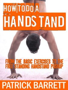 Descargar How To Do A Handstand: From the Basic Exercises To The Free Standing Handstand Pushup (English Edition) pdf, epub, ebook