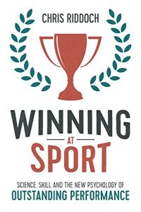 Descargar Winning At Sport: Science, skill and the new psychology of outstanding performance (English Edition) pdf, epub, ebook