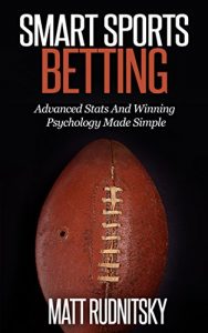 Descargar Smart Sports Betting: How To Win Money With Advanced Stats And Psychology (English Edition) pdf, epub, ebook