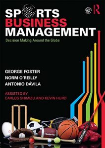 Descargar Sports Business Management: Decision Making Around the Globe pdf, epub, ebook
