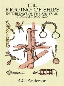 Descargar The Rigging of Ships: in the Days of the Spritsail Topmast, 1600-1720 (Dover Maritime) pdf, epub, ebook