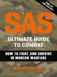 Descargar SAS Ultimate Guide to Combat: How to Fight and Survive in Modern Warfare pdf, epub, ebook
