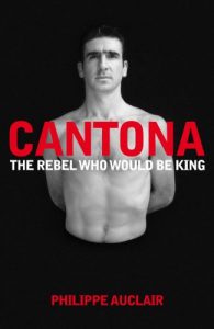 Descargar Cantona: The Rebel Who Would Be King (English Edition) pdf, epub, ebook