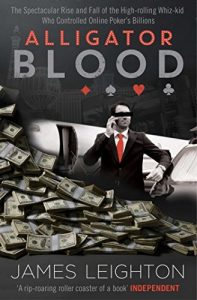 Descargar Alligator Blood: The Spectacular Rise and Fall of the High-rolling Whiz-kid who Controlled Online Poker’s Billions (English Edition) pdf, epub, ebook