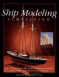 Descargar Ship Modeling Simplified: Tips and Techniques for Model Construction from Kits pdf, epub, ebook