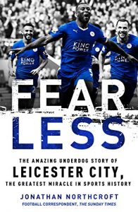 Descargar Fearless: The Amazing Underdog Story of Leicester City, the Greatest Miracle in Sports History (English Edition) pdf, epub, ebook