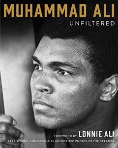 Descargar Muhammad Ali Unfiltered: Rare, Iconic, and Officially Authorized Photos of the Greatest (English Edition) pdf, epub, ebook