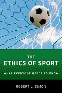 Descargar The Ethics of Sport: What Everyone Needs to Know® pdf, epub, ebook