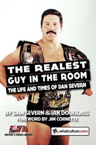 Descargar The Realest Guy in the Room: The Life and Times of Dan Severn (English Edition) pdf, epub, ebook