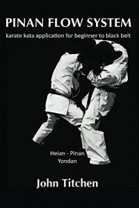 Descargar Pinan Flow System: Heian – Pinan Yondan: karate kata application for beginner to black belt (English Edition) pdf, epub, ebook