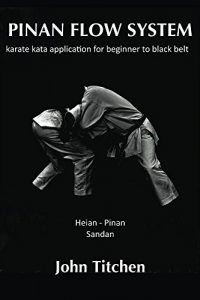 Descargar Pinan Flow System: Heian – Pinan Sandan: karate kata application for beginner to black belt (English Edition) pdf, epub, ebook