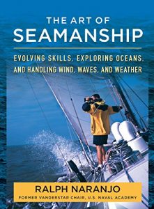 Descargar The Art of Seamanship: Evolving Skills, Exploring Oceans, and Handling Wind, Waves, and Weather pdf, epub, ebook