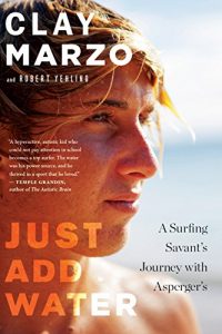 Descargar Just Add Water: A Surfing Savant’s Journey with Asperger’s pdf, epub, ebook