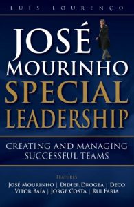 Descargar José Mourinho – Special Leadership: Special Leadership (English Edition) pdf, epub, ebook