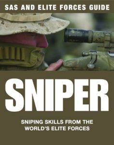 Descargar Sniper: Sniping Skills from the World’s Elite Forces (SAS and Elite Forces Guide) (English Edition) pdf, epub, ebook