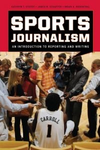 Descargar Sports Journalism: An Introduction to Reporting and Writing pdf, epub, ebook