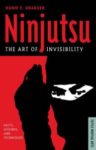 Descargar Ninjutsu The Art of Invisibility: Facts, Legends, and Techniques (Tuttle Martial Arts) pdf, epub, ebook