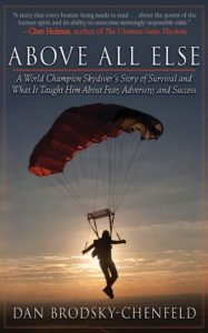 Descargar Above All Else: A World Champion Skydiver’s Story of Survival and What It Taught Him About Fear, Adversity, and Success pdf, epub, ebook