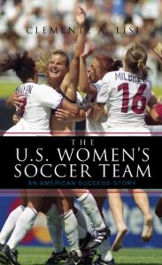 Descargar The U.S. Women’s Soccer Team: An American Success Story pdf, epub, ebook