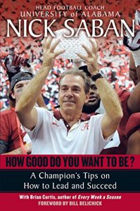 Descargar How Good Do You Want to Be?: A Champion’s Tips on How to Lead and Succeed at Work and in Life pdf, epub, ebook