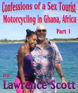 Descargar Confessions of a Sex Tourist–Motorcycling in Ghana, Africa–Part 1 (English Edition) pdf, epub, ebook