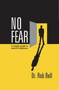 Descargar NO FEAR: A Simple Guide to Mental Toughness (English Edition) pdf, epub, ebook
