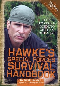 Descargar Hawke’s Special Forces Survival Handbook: The Portable Guide to Getting Out Alive pdf, epub, ebook