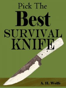 Descargar How To Pick The Best Survival Knife — Get The Right Bushcraft, Hunting, And Survival Knives (English Edition) pdf, epub, ebook