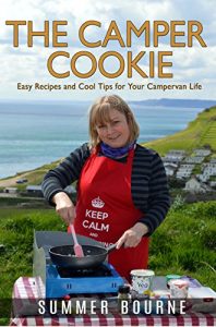 Descargar The Camper Cookie: Easy Recipes and Cool Tips for Your Campervan Life (English Edition) pdf, epub, ebook