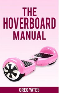 Descargar The Hoverboard Manual (English Edition) pdf, epub, ebook