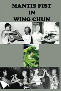 Descargar Mantis fist in Wing Chun (English Edition) pdf, epub, ebook